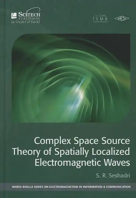 Complex Space Source Theory of Spatially Localized Electromagnetic Waves - Hardcover