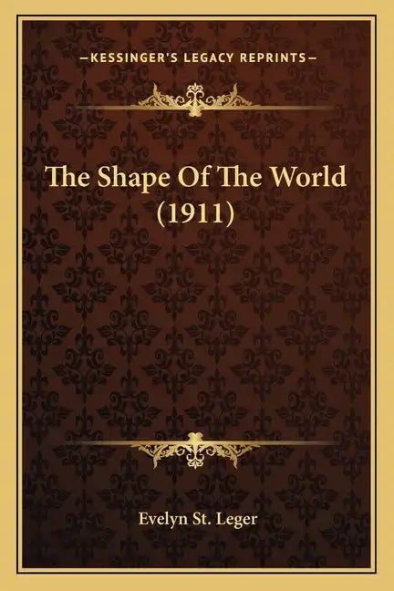 The Shape Of The World (1911) - Paperback