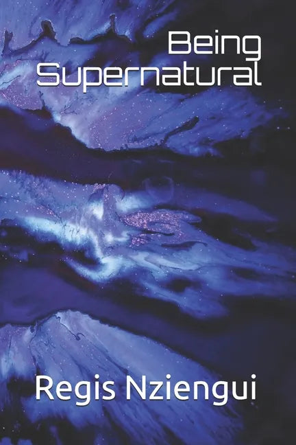 Being Supernatural - Paperback