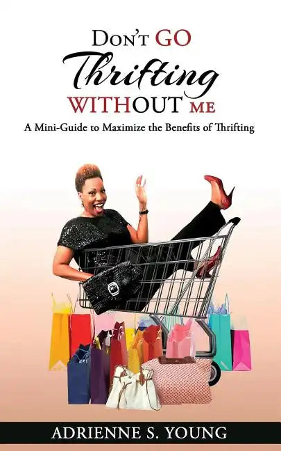 Don't Go Thrifting Without Me - Paperback