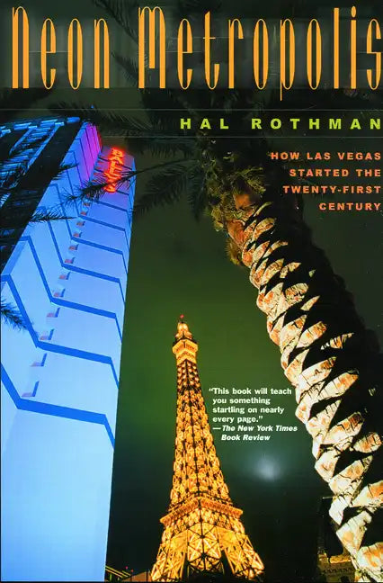 Neon Metropolis: How Las Vegas Started the Twenty-First Century - Paperback
