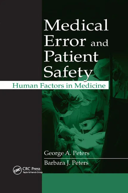 Medical Error and Patient Safety: Human Factors in Medicine - Paperback