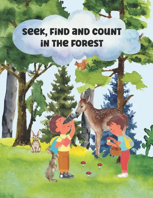 Seek, Find and Count in the Forest Interactive Story Book for Toddlers and Preschoolers - Paperback