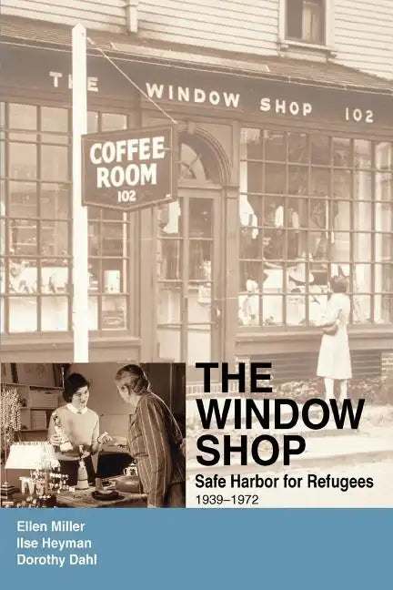 The Window Shop: Safe Harbor for Refugees - Paperback