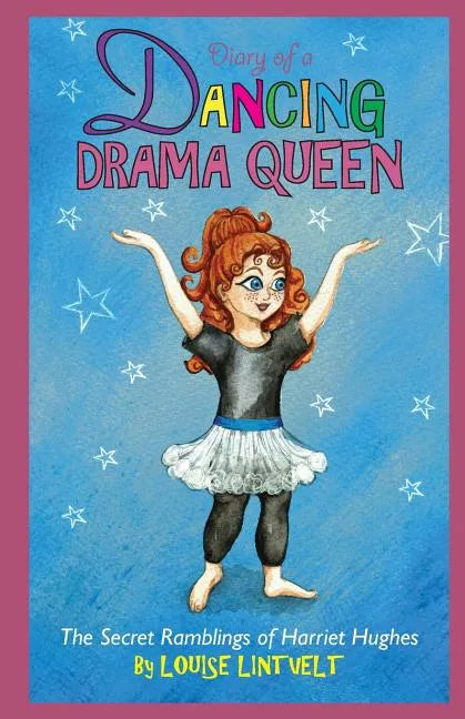 Diary of a Dancing Drama Queen - Paperback