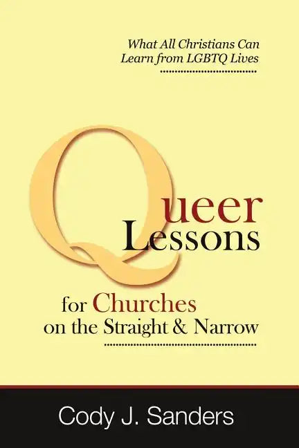 Queer Lessons for Churches on the Straight and Narrow - Paperback