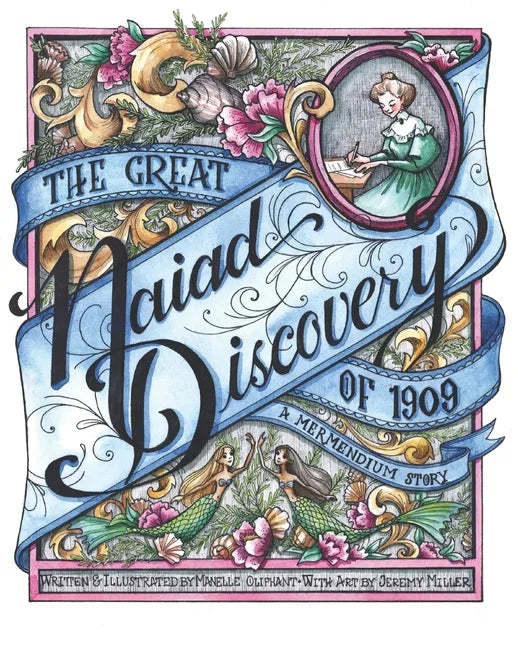 The Great Naiad Discovery of 1909: A Mermendium Story - Paperback