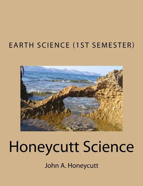 Earth Science Workbook (1st Semester): Honeycutt Science - Paperback