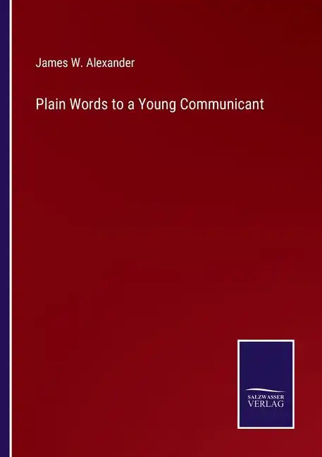 Plain Words to a Young Communicant - Paperback
