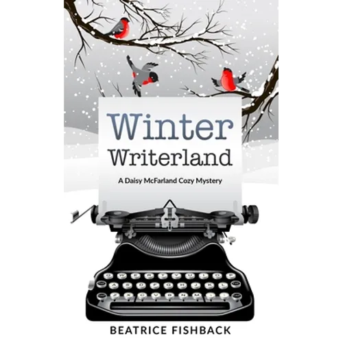 Winter Writerland: A Daisy McFarland Mystery - Paperback