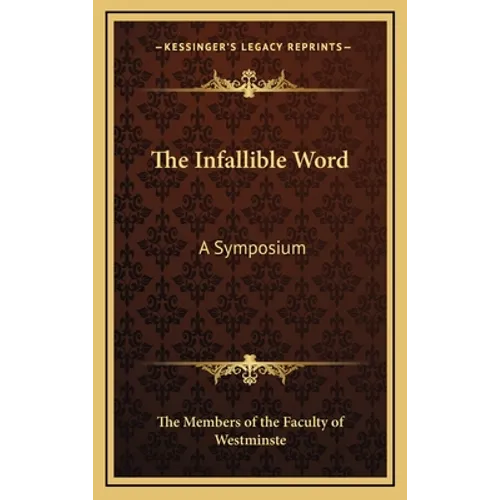 The Infallible Word: A Symposium - Hardcover