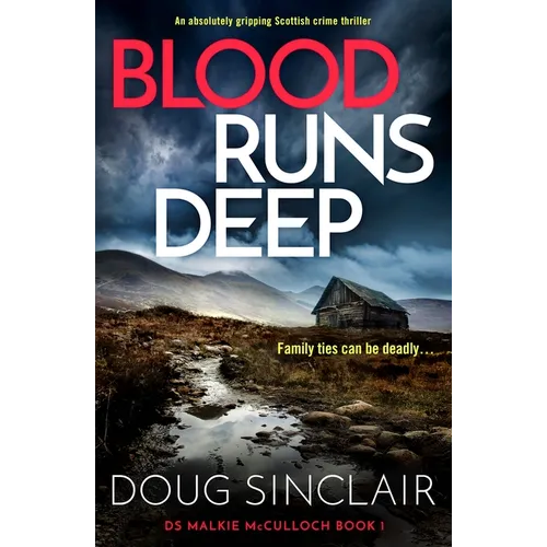 Blood Runs Deep: An Absolutely Gripping Scottish Crime Thriller - Paperback