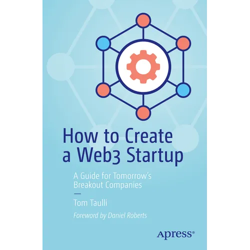 How to Create a Web3 Startup: A Guide for Tomorrow's Breakout Companies - Paperback