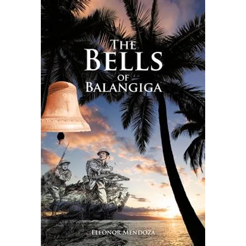 The Bells of Balangiga - Paperback