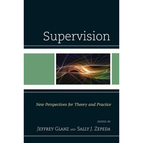 Supervision: New Perspectives for Theory and Practice - Paperback