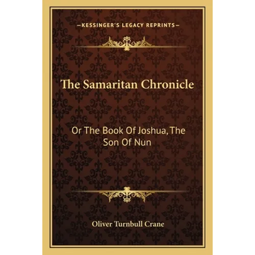 The Samaritan Chronicle: Or The Book Of Joshua, The Son Of Nun - Paperback