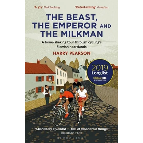 The Beast, the Emperor and the Milkman: A Bone-Shaking Tour Through Cycling's Flemish Heartlands - Paperback