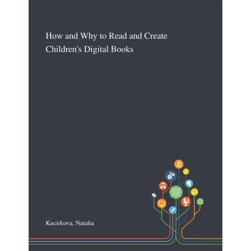 How and Why to Read and Create Children's Digital Books - Paperback