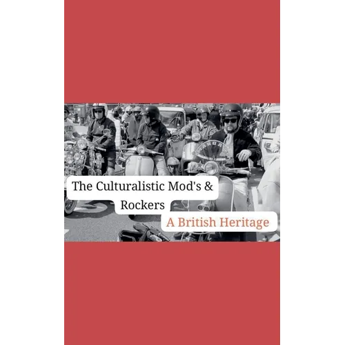 The Cuturalistic Mods & Rockers - Paperback