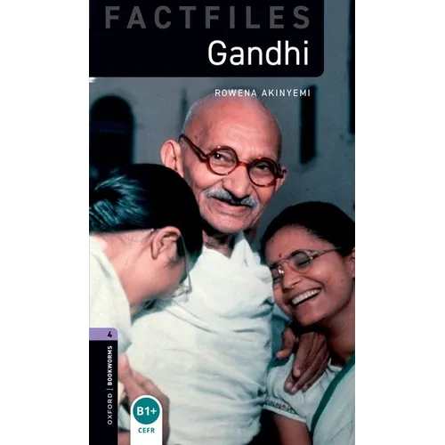 Oxford Bookworms Factfiles: Gandhi: Level 4: 1400-Word Vocabulary - Paperback