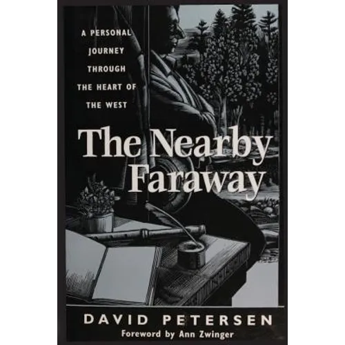 The Nearby Faraway: A Personal Journey Through the Heart of the West - Paperback