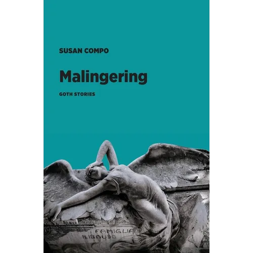 Malingering: Goth Stories - Paperback