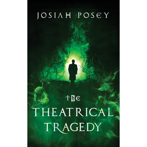 The Theatrical Tragedy - Hardcover