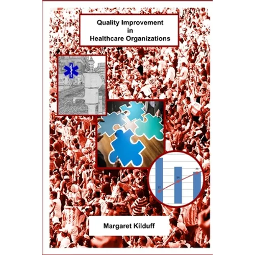 Quality Improvement in Healthcare Organizations - Paperback