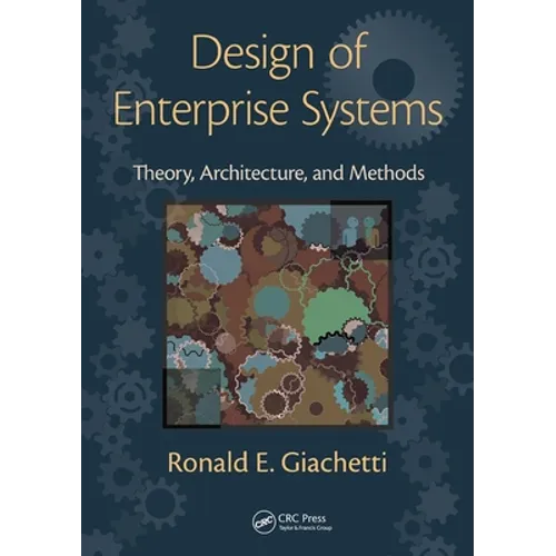 Design of Enterprise Systems: Theory, Architecture, and Methods - Paperback