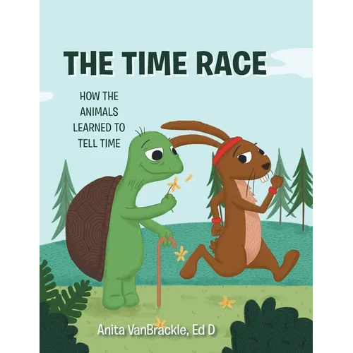 The Time Race: How the Animals Learned to Tell Time - Paperback