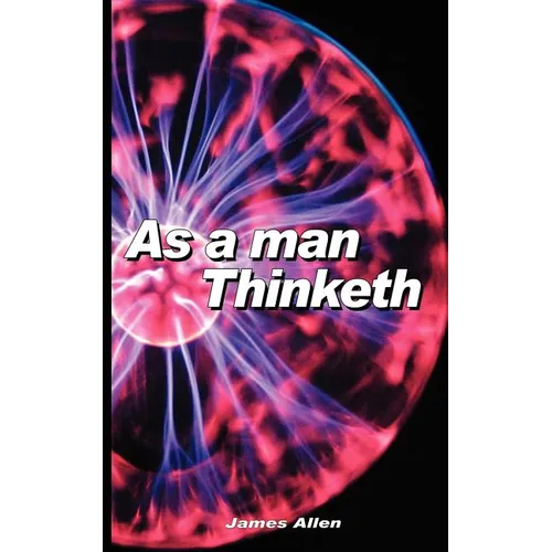 As a Man Thinketh - Paperback