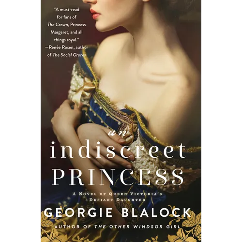 An Indiscreet Princess: A Novel of Queen Victoria's Defiant Daughter - Paperback