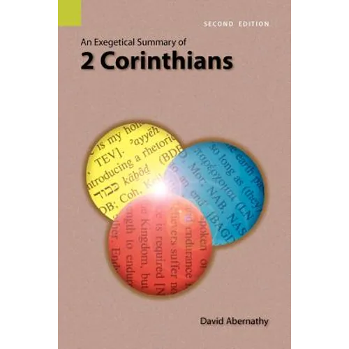 An Exegetical Summary of 2 Corinthians, 2nd Edition - Paperback