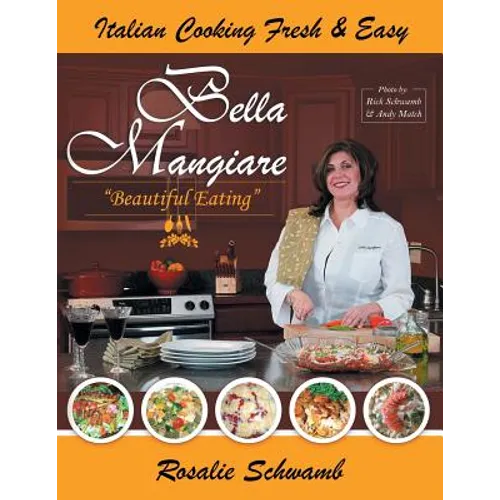 Bella Mangiare - Beautiful Eating - Paperback