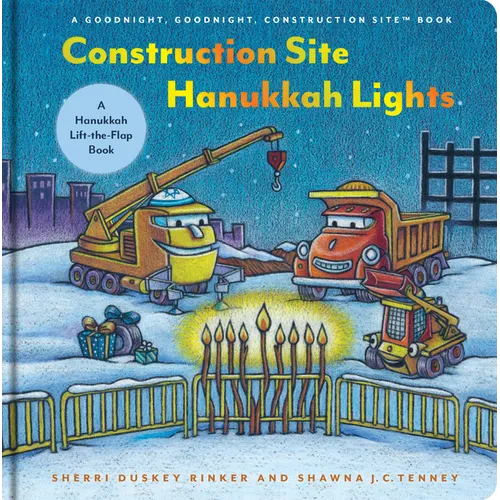 Construction Site Hanukkah Lights: A Hanukkah Lift-The-Flap Book - Board Book