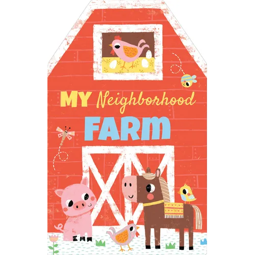 My Neighborhood Farm - Board Book