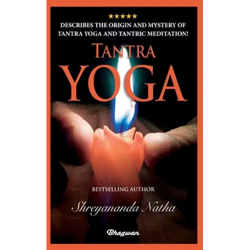 Tantra Yoga: By bestselling author Shreyananda Natha! - Paperback