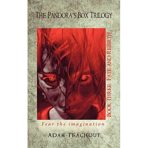 The Pandora's Box Trilogy Book Three: Fate and Rebirth - Paperback