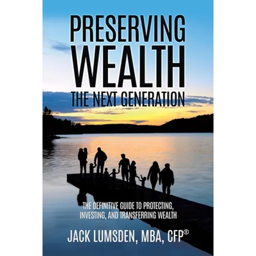 Preserving Wealth: The Next Generation - Paperback