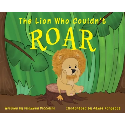 The Lion Who Couldn't Roar - Hardcover