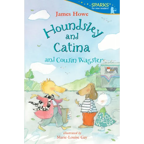 Houndsley and Catina and Cousin Wagster: Candlewick Sparks - Paperback