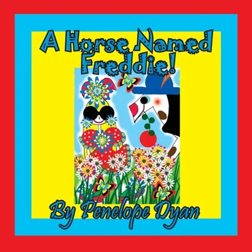 A Horse Named Freddie! - Paperback