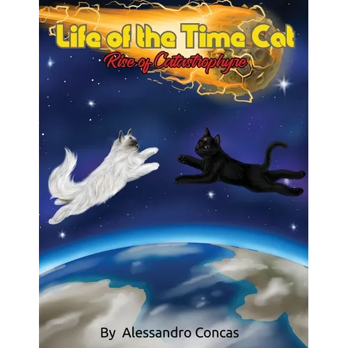 Life of the Time Cat; Rise of Catastrophyre 2 - Paperback