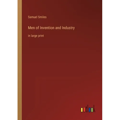 Men of Invention and Industry: in large print - Paperback