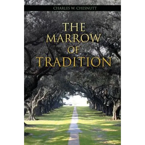 The Marrow of Tradition - Paperback