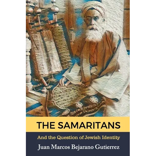 The Samaritans: And the Question of Jewish Identity - Paperback