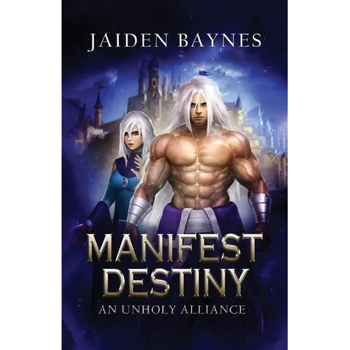 Manifest Destiny: An Unholy Alliance - Paperback
