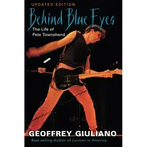 Behind Blue Eyes: The Life of Pete Townshend - Paperback