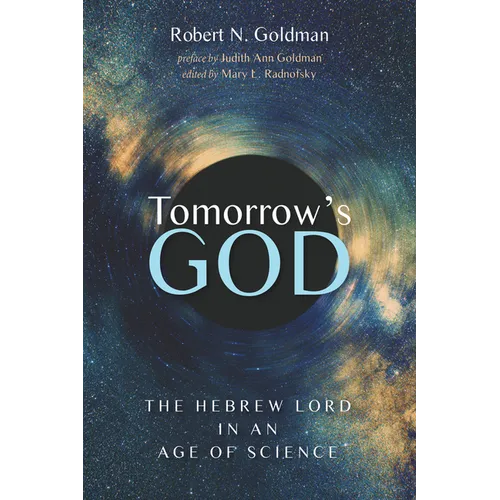 Tomorrow's God: The Hebrew Lord in an Age of Science - Paperback