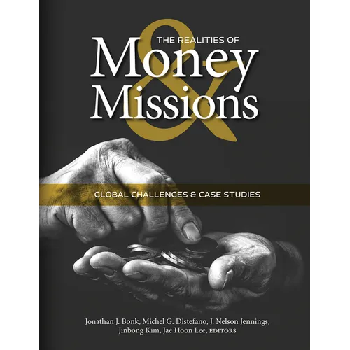The Realities of Money and Missions: Global Challenges and Case Studies - Paperback